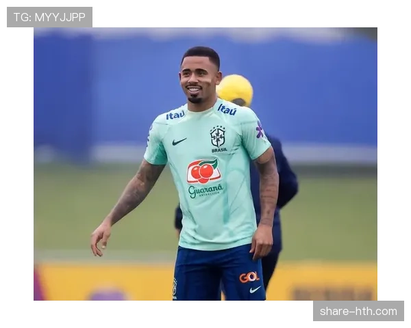 热苏斯状态回暖助巴西队迎突破，国家队表现备受期待